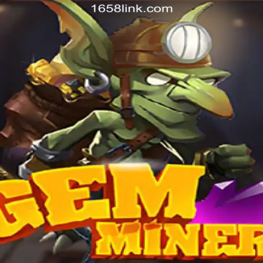 Exploring the Thrills of GemMiner on 1658.com Platform-Official Slots Brasil